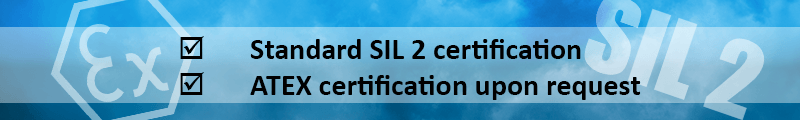 SIL2 and ATEX certification SIL2 and ATEX certification